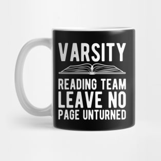 Book Reader - Varsity reading team leave no page unturned Mug